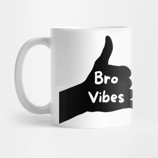 Throwing Shaka Gives Bro Vibes Mug